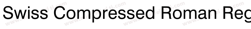 Swiss Compressed Roman Regular字体转换